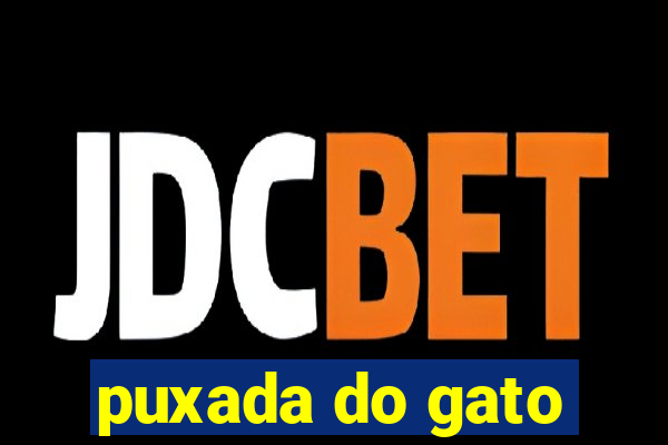 puxada do gato